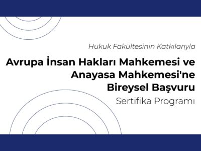 AİHM ve AYM’ye Bireysel Başvuru Sertifika Programı